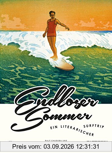 Endloser Sommer: Ein literarischer Surftrip
