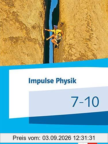 Impulse Physik Mittelstufe: Schülerbuch Klasse 7-10/8-11