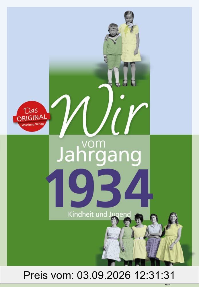 Wir vom Jahrgang 1934 - Kindheit und Jugend