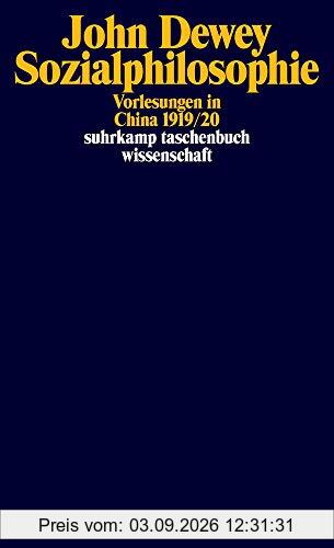 Sozialphilosophie: Vorlesungen in China 1919/20 (suhrkamp taschenbuch wissenschaft)