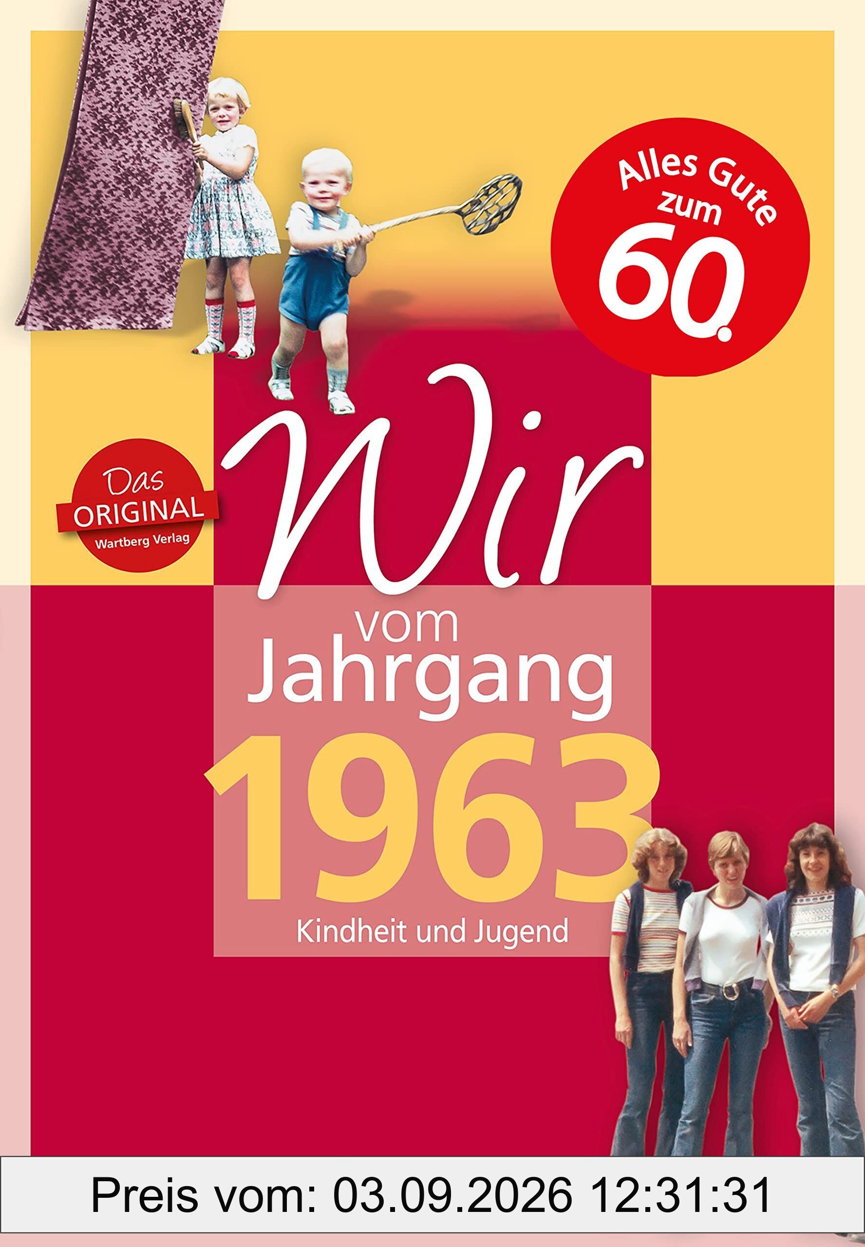 Wir vom Jahrgang 1963 - Kindheit und Jugend