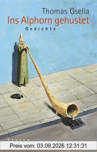 Ins Alphorn gehustet. Gedichte