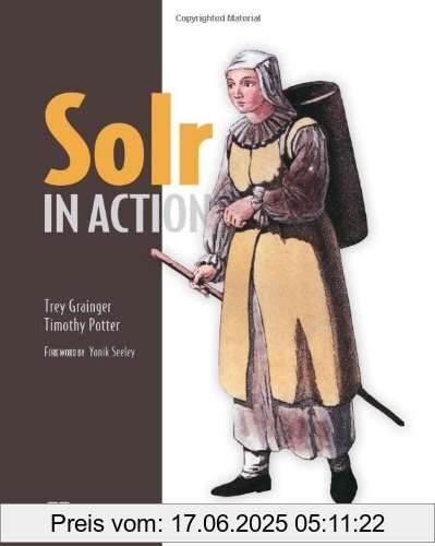 Binding : Taschenbuch, Edition : Pap/Psc, Label : Manning Pubn, Publisher : Manning Pubn, medium : Taschenbuch, numberOfPages : 638, publicationDate : 2014-04-03, authors : Trey Grainger, Timothy Potter, languages : english, ISBN : 1617291021