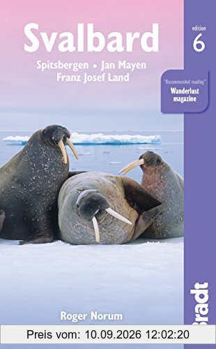Svalbard (Spitsbergen): With Franz Josef Land and Jan Mayen (Bradt Travel Guide)
