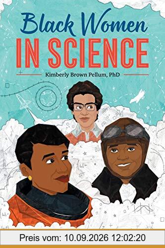 Black Women in Science: A Black History Book for Kids