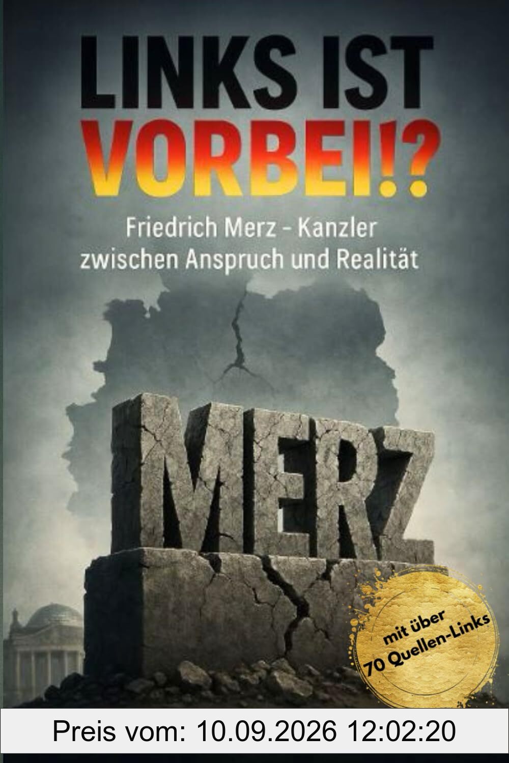 Links ist vorbei !?: Friedrich Merz - Kanzler zwischen Anspruch und Realität