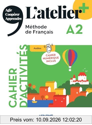 L'atelier - Méthode de Français - Ausgabe 2023 – L’atelier+ - A2: Cahier d'activités mit didierfle.app und E-Book