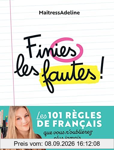 Finies les fautes ! : les 101 règles de français que vous n'oublierez plus jamais