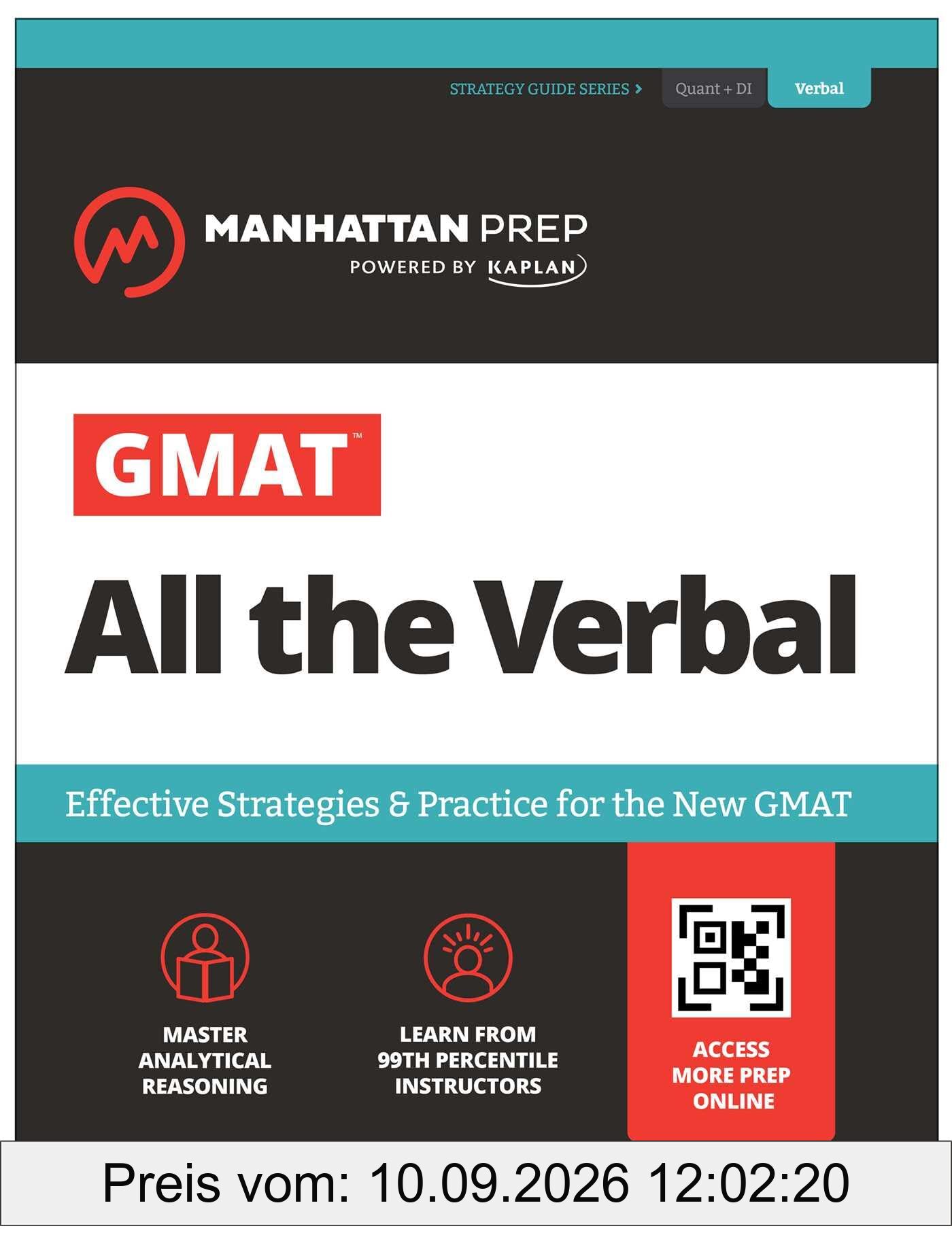 GMAT All the Verbal: Effective Strategies & Practice for the new GMAT + Online Resources (Manhattan Prep GMAT Prep): This Essential Guide Teaches You ... Processes to Answer the Reading Comprehension