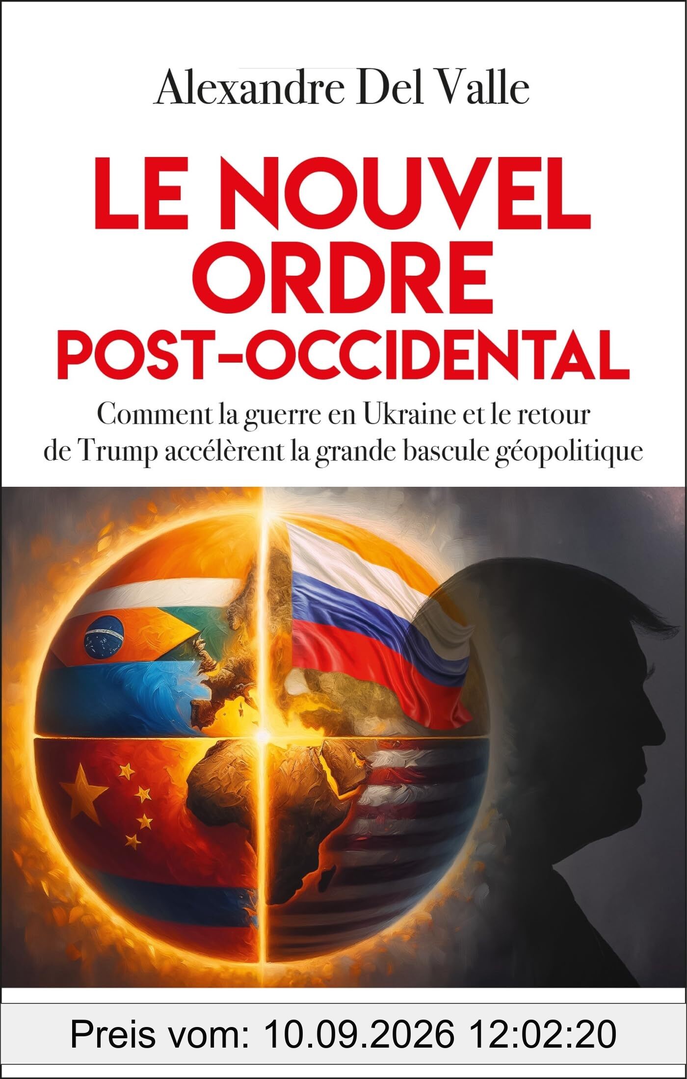 Le nouvel ordre post-occidental : Trump et la guerre en Ukraine : la grande bascule géopolitique