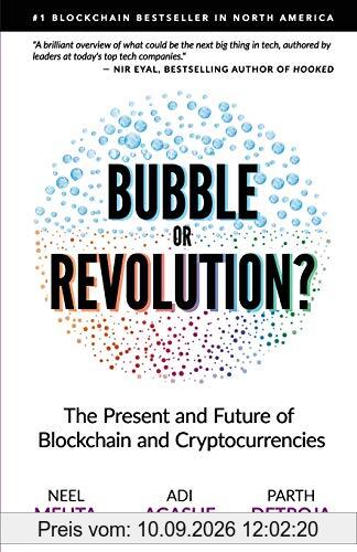 Blockchain Bubble or Revolution: The Present and Future of Blockchain and Cryptocurrencies