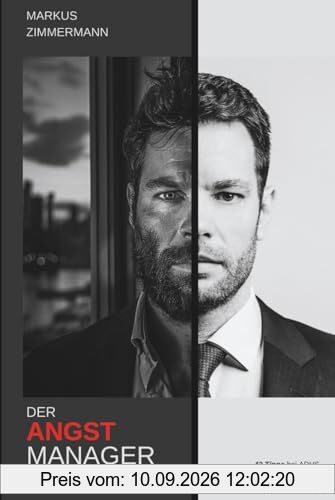 Der Angstmanager: 43 Tipps bei ADHS, Angst, Panik und Depression aus eigener Erfahrung