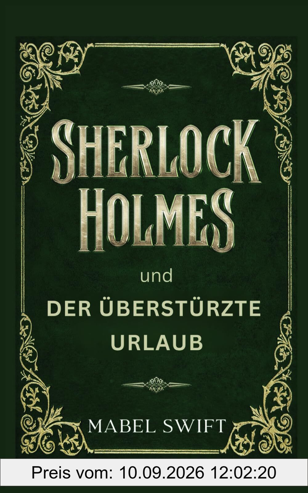 Sherlock Holmes und der überstürzte Urlaub (Sherlock Holmes Mysterien, Band 3)