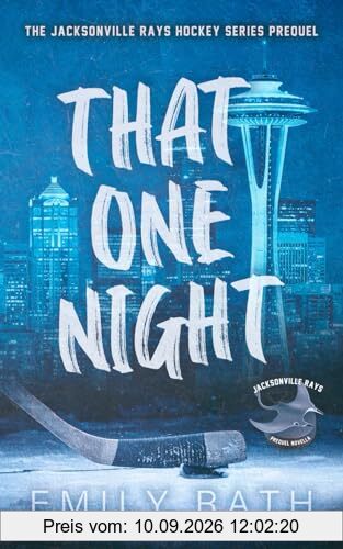 That One Night: A Pucking Around Prequel Novella (Jacksonville Rays)