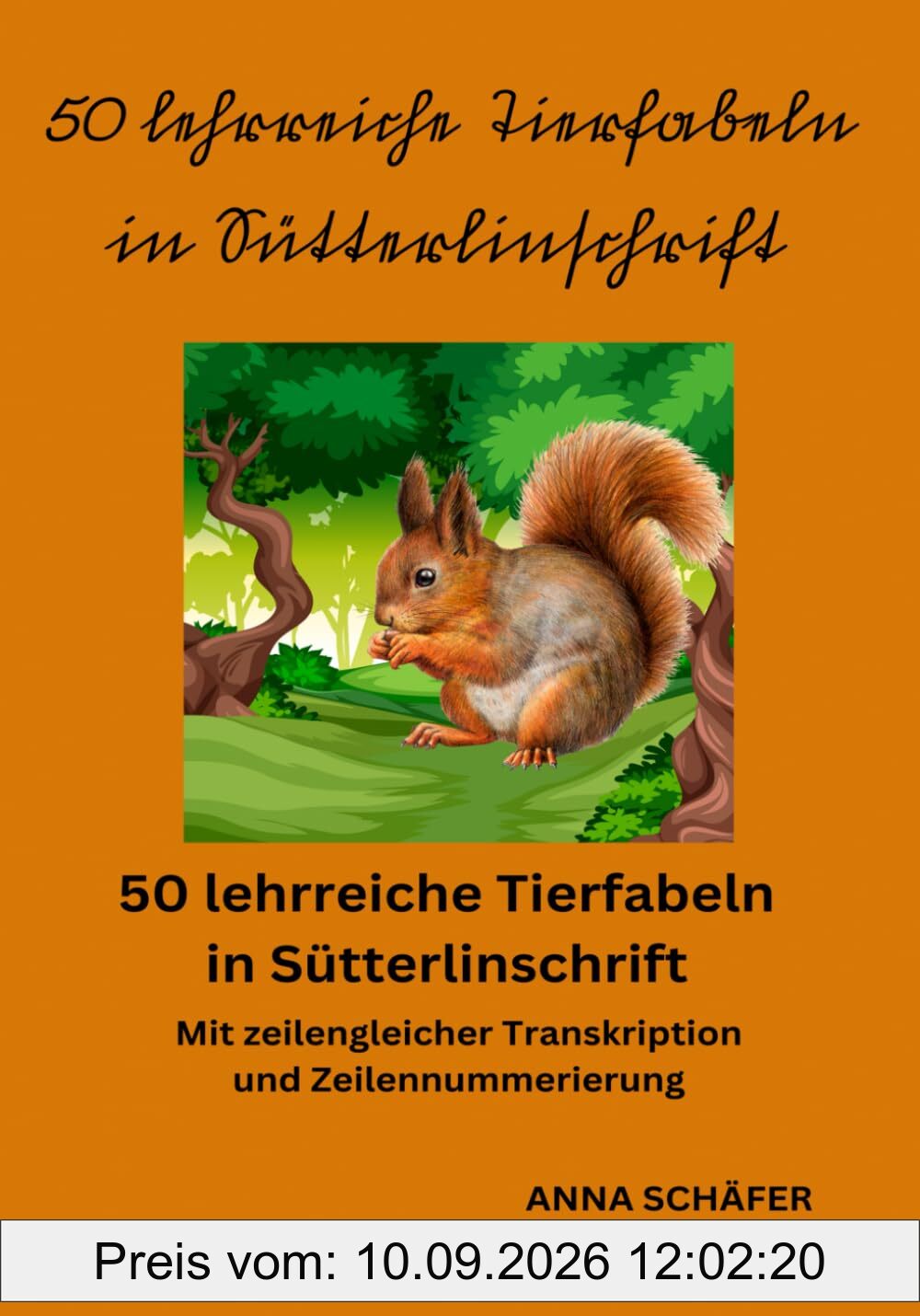 50 lehrreiche Tierfabeln in Sütterlinschrift: Mit zeilengleicher Transkription und Zeilennummerierung