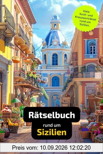 Rätselbuch rund um Sizilien: Tolles Geschenk für Sizilien-Urlauber. Worträtsel und knifflige Herausforderungen in einem Kreuzworträtselheft.