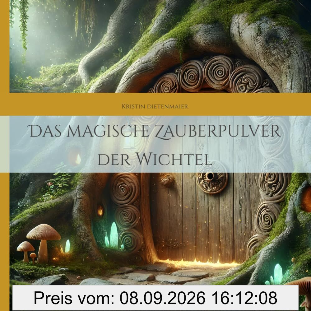 Das magische Zauberpulver der Wichtel