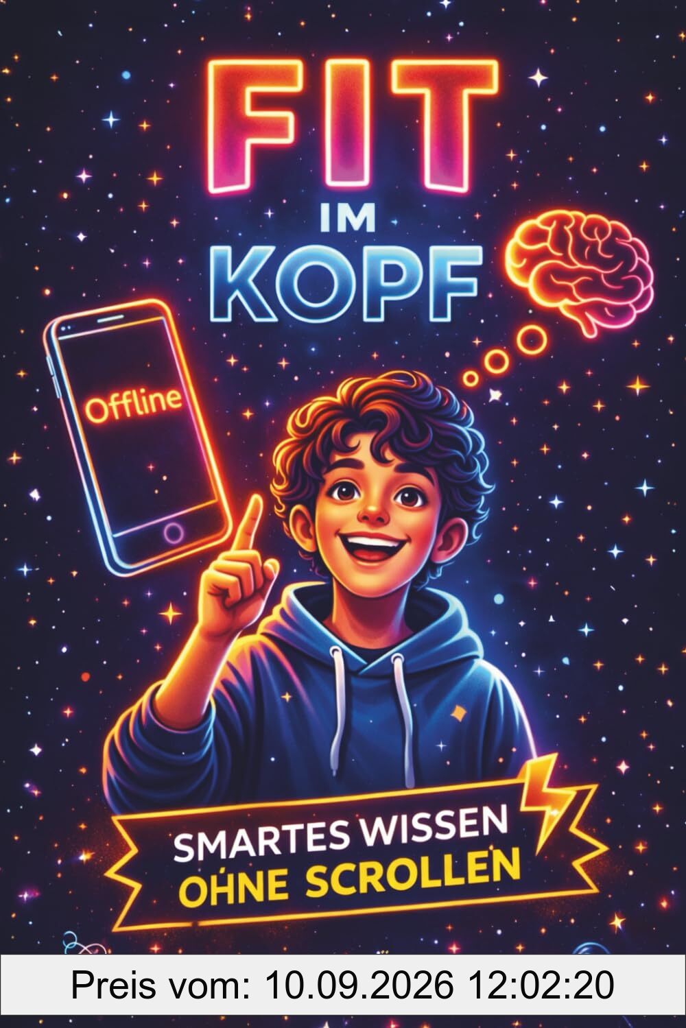 Fit im Kopf – Allgemeinwissen für Teenager und Jugendliche - Dein Wissensboost für Schule und Alltag: Mit spannenden Fakten und hilfreichen Tipps auf ... Erfolg – interessant und verständlich erklärt
