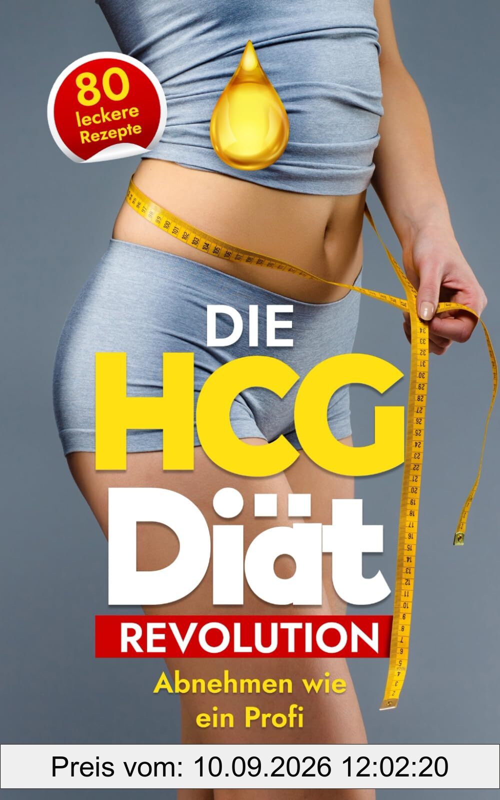 Die HCG Diät Revolution: Abnehmen wie ein Profi (Fitness & Ernährung, Band 4)