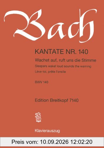 Kantate BWV 140 Wachet auf, ruft uns die Stimme - 27. Sonntag nach Trinitatis - Klavierauszug (EB 7140)