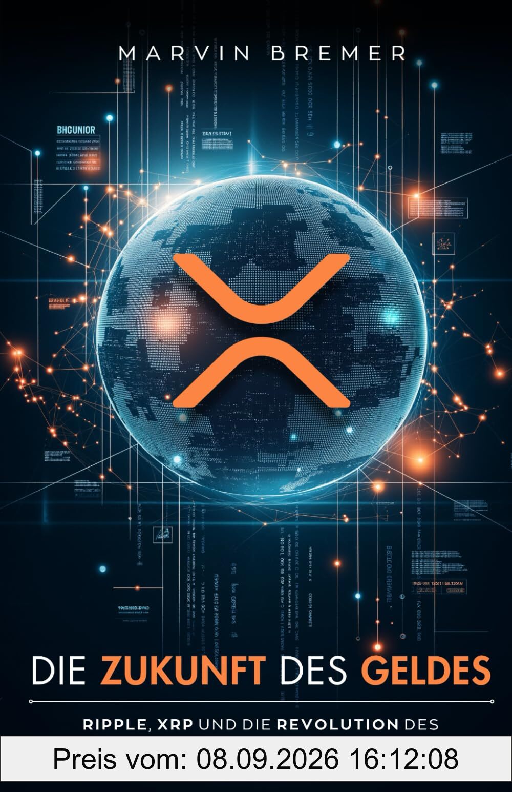 Die Zukunft des Geldes: Ripple, XRP und die Revolution des globalen Zahlungsverkehrs