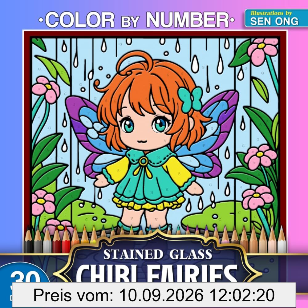 Chibi Fairies Stained Glass Color by Number: A Magical and Cute Fairyland to Brighten Your Day (Stained Glass Color By Number Collection)