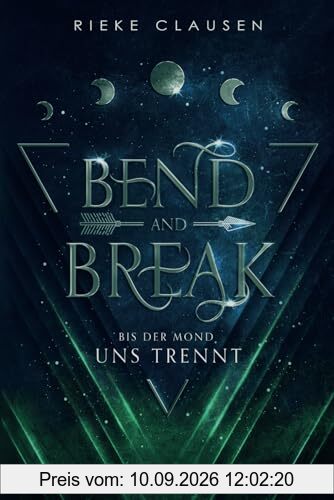 Bend and Break: Bis der Mond uns trennt (Winchester Dilogie, Band 1)