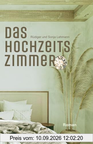Das Hochzeitszimmer: Eine Familiensaga Trilogie - Koloniale Schicksale