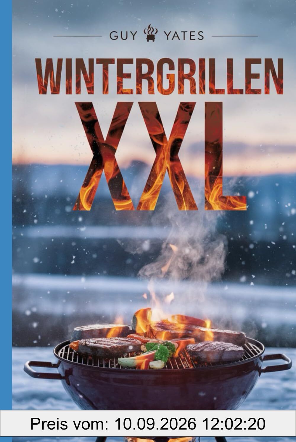 Wintergrillen XXL: Grillrezepte für unvergessliche Genussmomente!