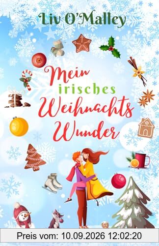 Mein irisches Weihnachtswunder: romantischer Liebesroman mit Happyend