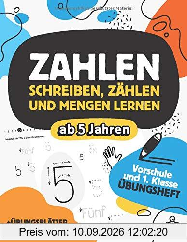 Vorschulheft - Zahlen schreiben, Zählen und Mengen lernen ab 5 Jahren: Übungsheft mit Schwungübungen & Rätseln für Mädchen und Jungen mit extra Übungsblätter PDF Download