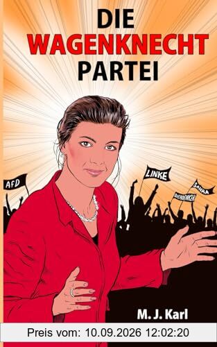 DIE WAGENKNECHT PARTEI: Eine neue politische Kraft für Deutschland ?
