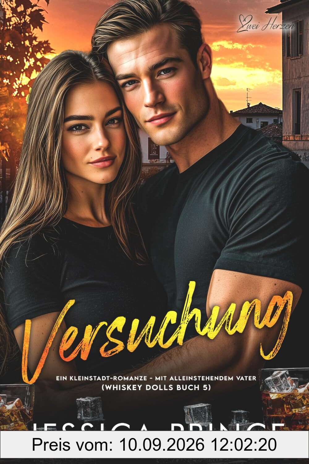 Versuchung: Ein Kleinstadt-Romanze - mit alleinstehendem Vater (Whiskey Dolls Reihe, Band 5)