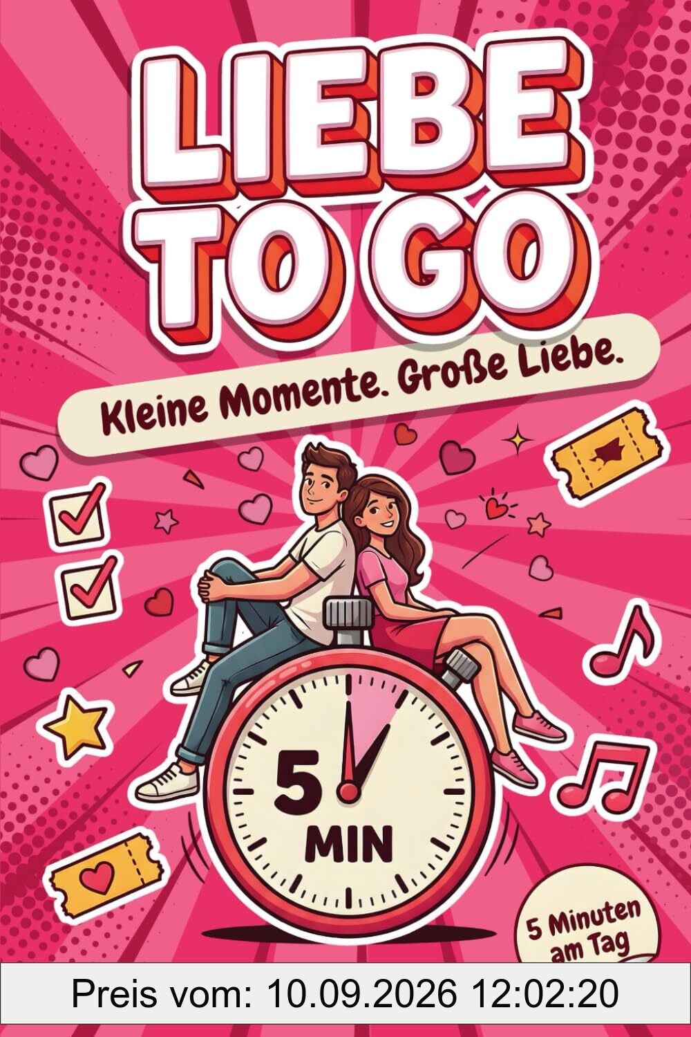 Liebe to go – Kleine Momente. Große Liebe: 60 5‑Minuten‑Erlebnisse für Paare – das perfekte Geschenk für mehr Knistern mit deinem Lieblingsmenschen.