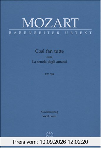 Cosi fan tutte. La scuola degli amanti. Dramma giocoso in 2 Akten KV 588. Klavierauszug - Vocal Score