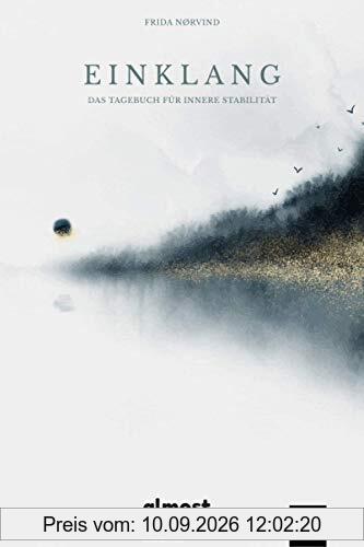 Einklang - Das Tagebuch für innere Stabilität: 100 Tage gegen Stress und Depression. Zum Ausfüllen und Ankreuzen
