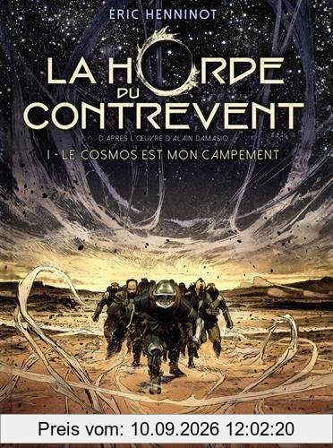 La horde du contrevent. Vol. 1. Le cosmos est mon campement
