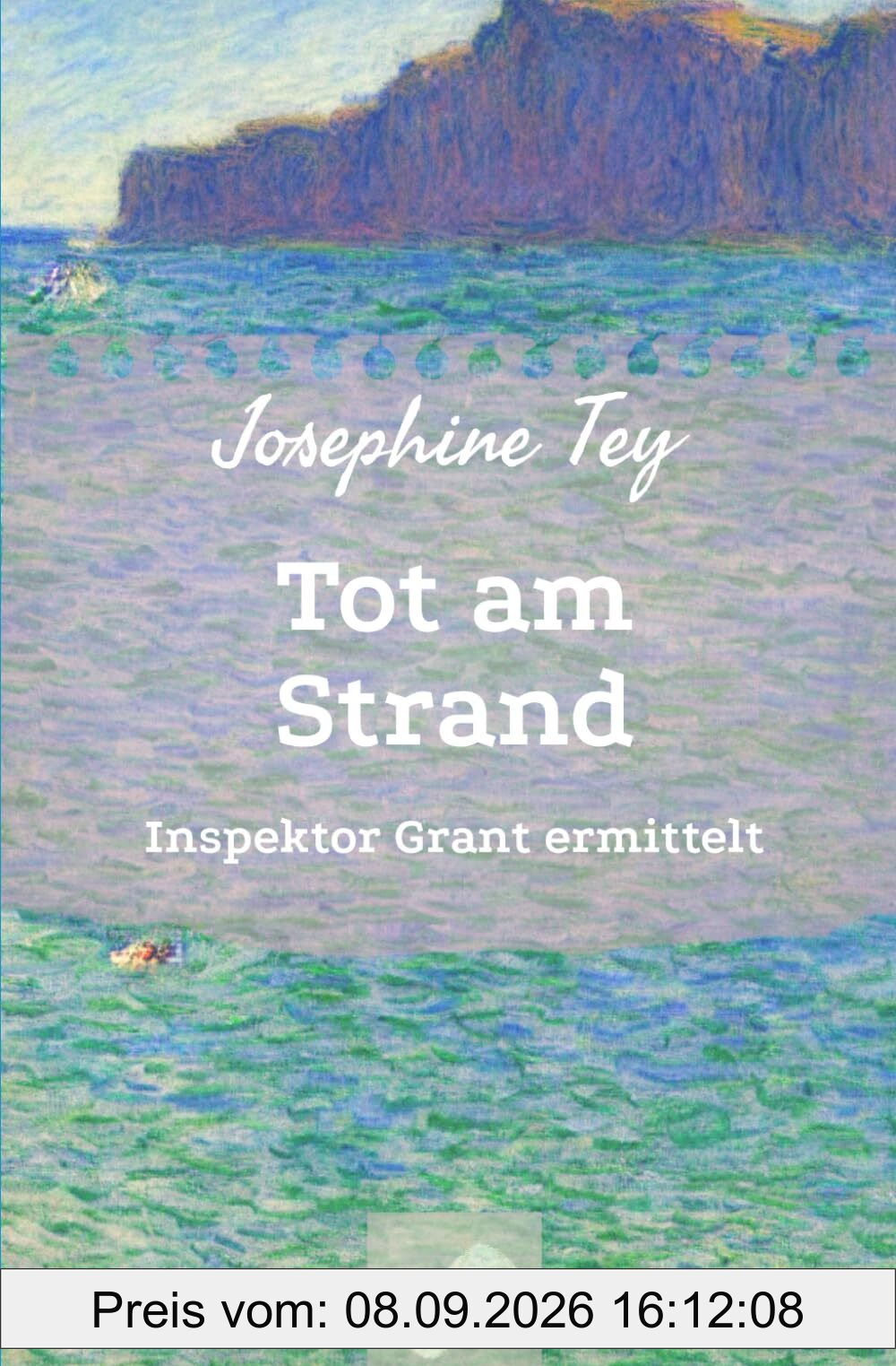 Tot am Strand: Inspektor Grant ermittelt (Josephine Tey - Krimiklassiker, Band 2)