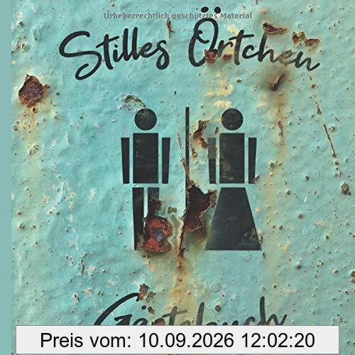 Stilles Örtchen Gästebuch: Das witzige WC Gästebuch zum Eintragen und Ausfüllen