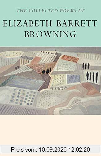 The Collected Poems of Elizabeth Barrett Browning (Wordsworth Poetry Library)