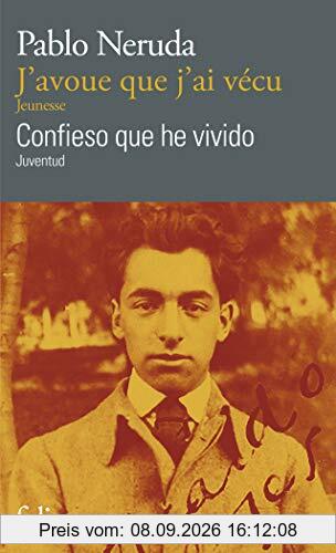 J'avoue que j'ai vécu : jeunesse. Confieso que he vivido : juventud