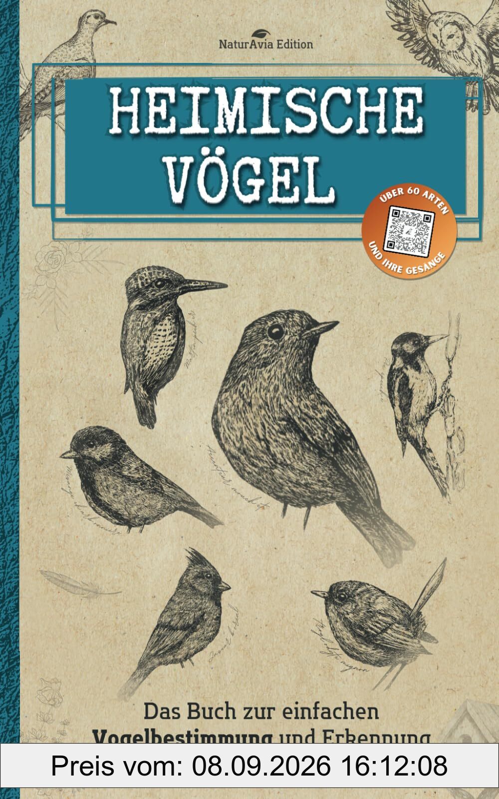 Heimische vögel: Das Buch zur einfachen Vogelbestimmung und Erkennung von Vogelstimmen - Der kleine praktische Feldführer