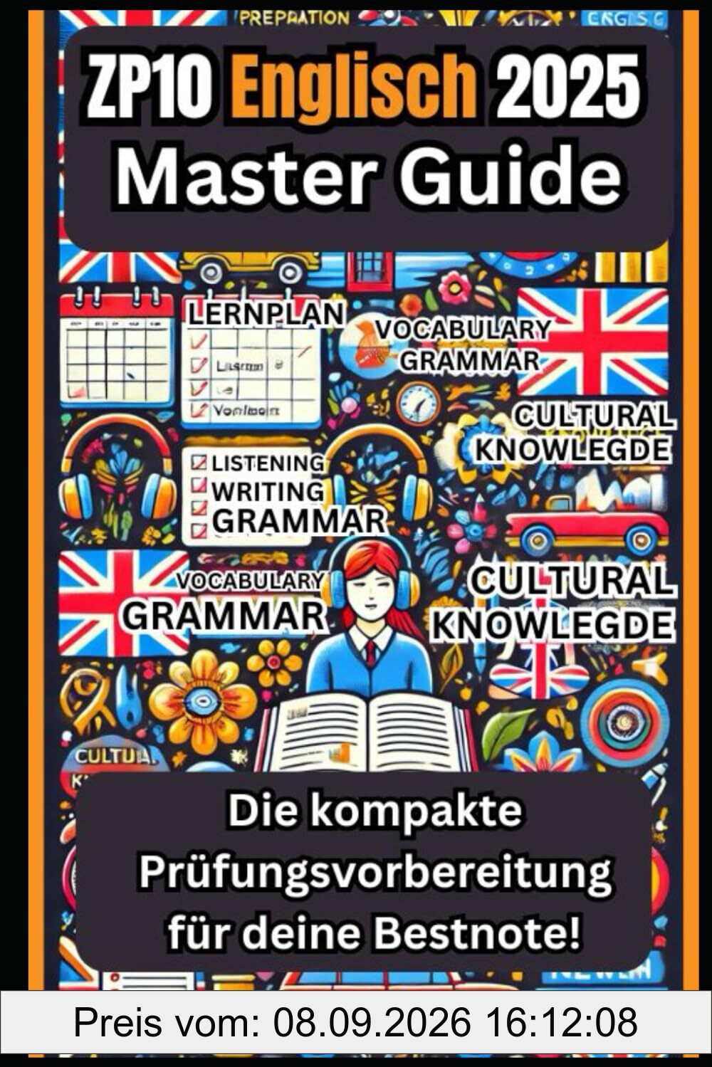 ZP10 Englisch 2025 - Master Guide - Die kompakte Prüfungsvorbereitung für deine Bestnote!: Alle wichtigen Tipps, Übungen und Strategien für Hörverstehen, Leseverstehen, Wortschatz und Schreiben
