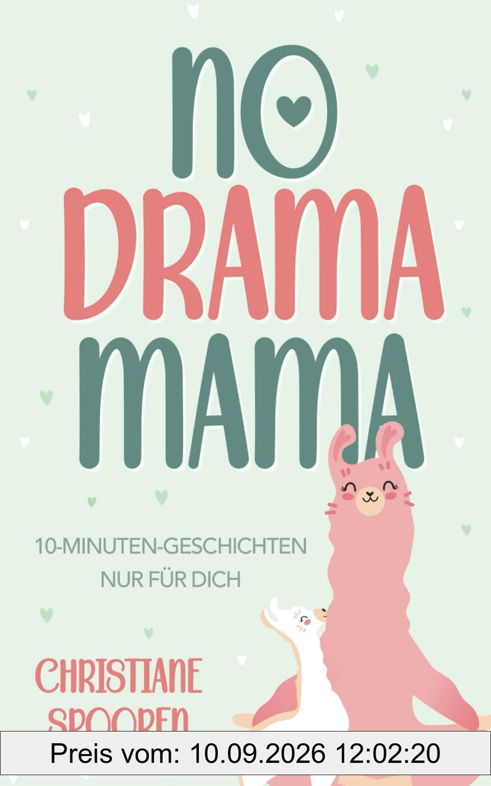 No Drama Mama: 10-Minuten-Geschichten nur für dich