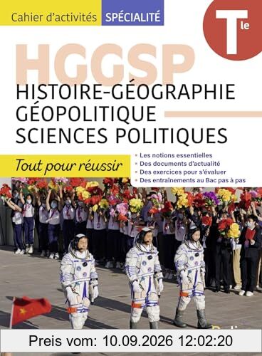 HGGSP, histoire géographie, géopolitique, sciences politiques terminale : tout pour réussir : cahier d'activités spécialité