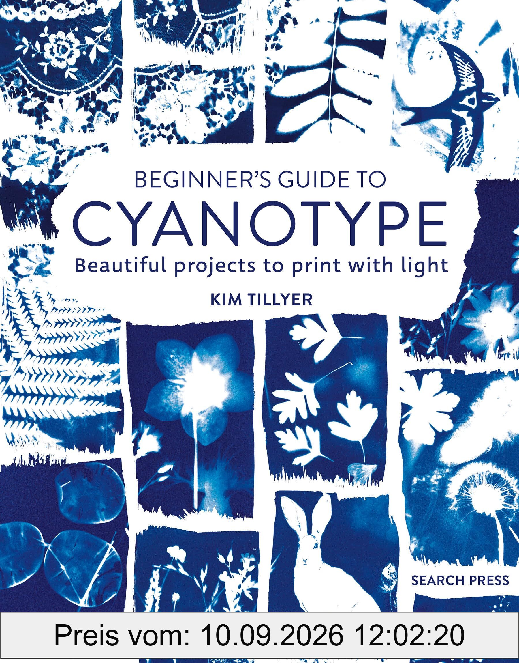 Beginner’s Guide to Cyanotype: Beautiful Projects to Print With Light