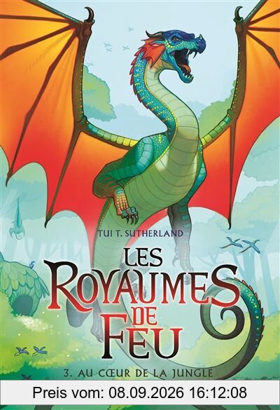 Les royaumes de feu. Vol. 3. Au coeur de la jungle