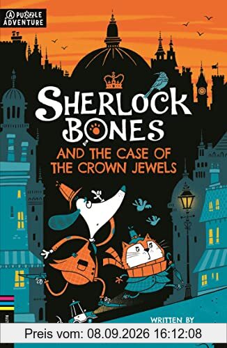 Sherlock Bones and the Case of the Crown Jewels: A Puzzle Quest (Adventures of Sherlock Bones, 1)