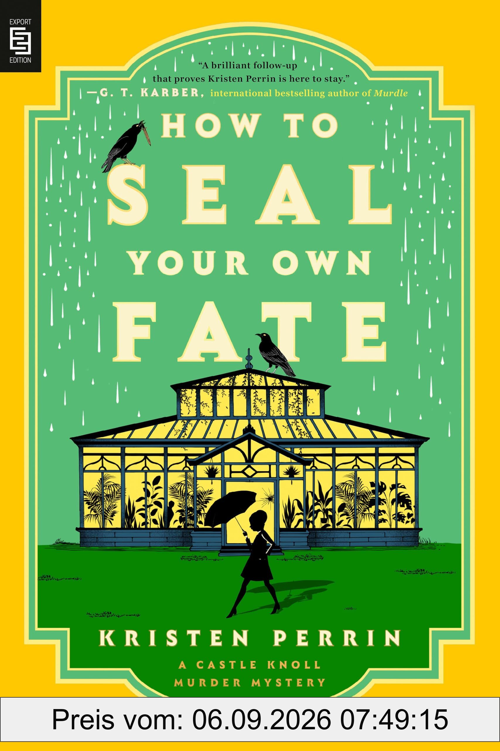 How to Seal Your Own Fate: A Novel (Castle Knoll Files, 2)