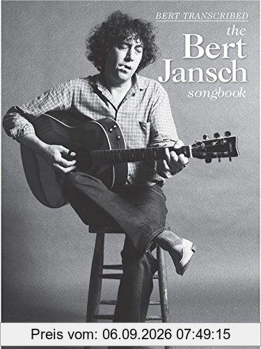 Bert Transcribed - The Bert Jansch Songbook